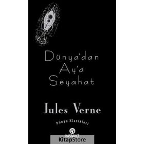 Dünya’dan Ay’a Seyahat - Jules Verne
