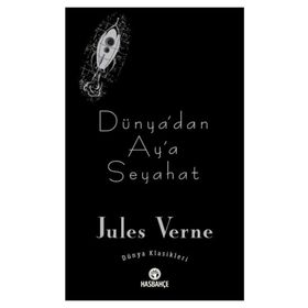 Dünya’dan Ay’a Seyahat - Jules Verne