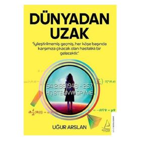 Dünya'dan Uzak - Uğur Arslan - Destek Yayınları