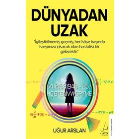 Dünya'dan Uzak - Uğur Arslan - Destek Yayınları