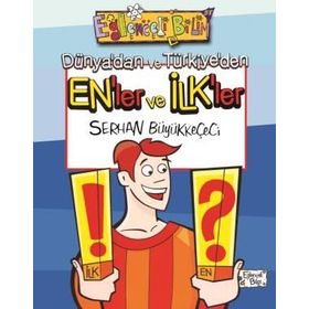 DÜNYA'DAN VE TÜRKİYE'DEN EN'LER VE İLK'LER - SERHAN BÜYÜKKEÇECİ