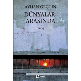 Dünyalar Arasında - Ayhan Geçgin