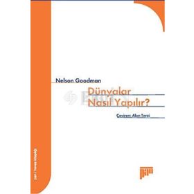 DÜNYALAR NASIL YAPILIR - NELSON GOODMAN