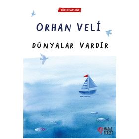 Dünyalar Vardır - Orhan Veli Kanık