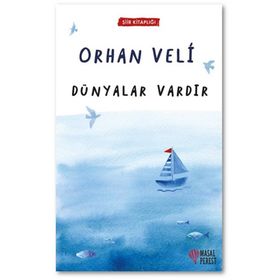Dünyalar Vardır - Orhan Veli Kanık
