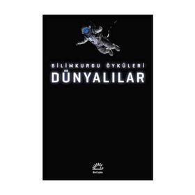 Dünyalılar: Bilimkurgu Öyküleri - Kolektif