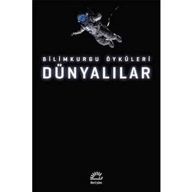 Dünyalılar: Bilimkurgu Öyküleri - Kolektif