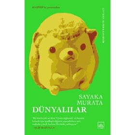 Dünyalılar - Sayaka Murata