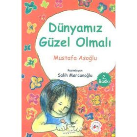 Dünyamız Güzel Olmalı - Mustafa Asoğlu