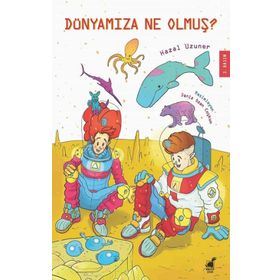 Dünyamıza Ne Olmuş? - Hazal Uzuner