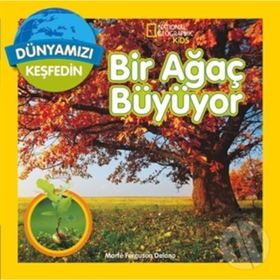 Dünyamızı Keşfedin - Bir Ağaç Büyüyor - Marfe Ferguson Delano