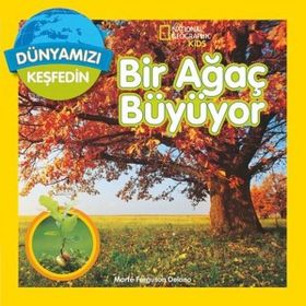 Dünyamızı Keşfedin - Bir Ağaç Büyüyor - Marfe Ferguson Delano