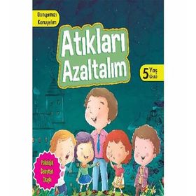 Dünyamızı Koruyalım - Atıkları Azaltalım 5 Yaş Üstü - Manpreet Kaur Aden