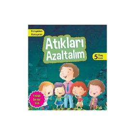 Dünyamızı Koruyalım - Atıkları Azaltalım 5 Yaş Üstü - Manpreet Kaur Aden