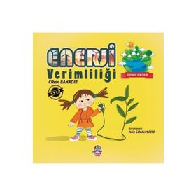 Dünyamızı Koruyalım - Enerji Verimliliği - Cihan Bahadır