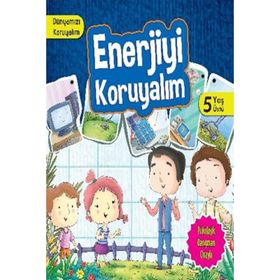 Dünyamızı Koruyalım - Enerjiyi Koruyalım 5 Yaş Üstü - Manpreet Kaur Aden