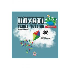 Dünyamızı Koruyalım - Havayı Temiz Tutalım - Cihan Bahadır