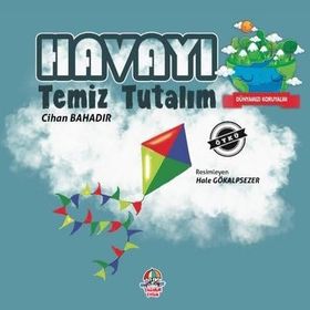 Dünyamızı Koruyalım - Havayı Temiz Tutalım - Cihan Bahadır