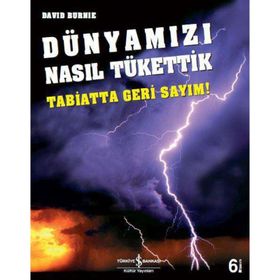 DÜNYAMIZI NASIL TÜKETTİK TABIATTA GERI SAYIM - DAVID BURNIE