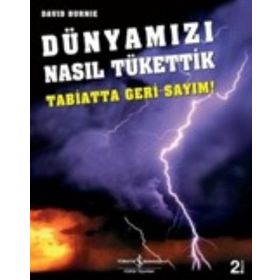 DÜNYAMIZI NASIL TÜKETTİK TABIATTA GERI SAYIM - DAVID BURNIE