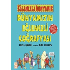 DÜNYAMIZIN EĞLENCELİ COĞRAFYASI - ANITA GANERI