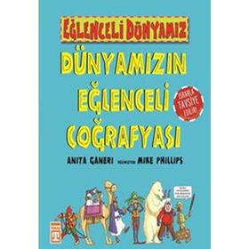DÜNYAMIZIN EĞLENCELİ COĞRAFYASI - ANITA GANERI