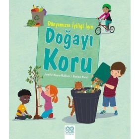 Dünyamızın İyiliği İçin Doğayı Koru - Jennifer Moore