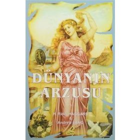 Dünyanın Arzusu - Henry Rider Haggard Andrew Lang