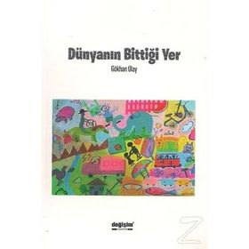 Dünyanın Bittiği Yer - Gökhan Ulay