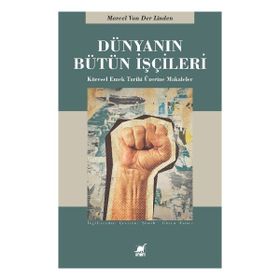 Dünyanın Bütün İşçileri - Marcel van der Linder