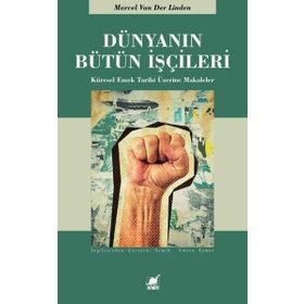 Dünyanın Bütün İşçileri - Marcel van der Linder