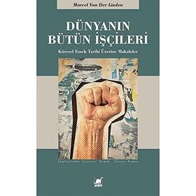 Dünyanın Bütün İşçileri - Marcel van der Linder