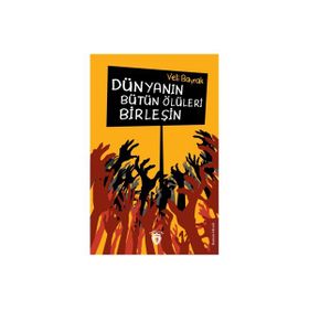 Dünyanın Bütün Ölüleri Birleşin Dorlion Yayınevi