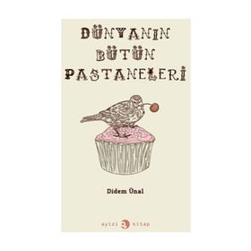 DÜNYANIN BÜTÜN PASTANELERI - DIDEM ÜNAL