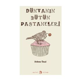 DÜNYANIN BÜTÜN PASTANELERI - DIDEM ÜNAL