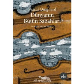 Dünyanın Bütün Sabahları - Pascal Quignard