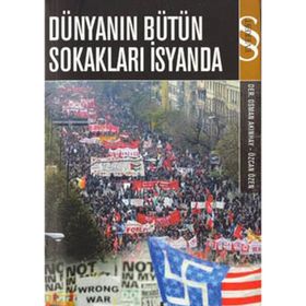 Dünyanın Bütün Sokakları İsyanda - Osman Akınhay Özcan Özen