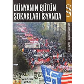 Dünyanın Bütün Sokakları İsyanda - Osman Akınhay Özcan Özen
