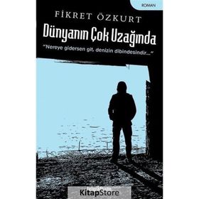 Dünyanın Çok Uzağında - Fikret Özkurt
