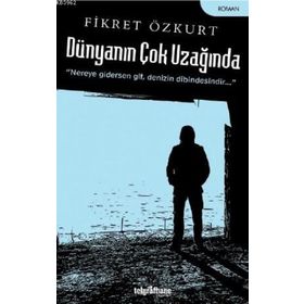 Dünyanın Çok Uzağında - Telgrafhane Yayınları
