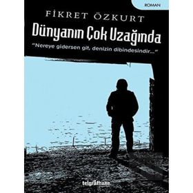 Dünyanın Çok Uzağında - Telgrafhane Yayınları