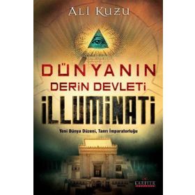 Dünyanın Derin Devleti İlluminati - Ali Kuzu