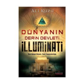 Dünyanın Derin Devleti İlluminati - Ali Kuzu
