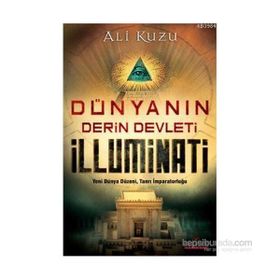 Dünyanın Derin Devleti İlluminati - Ali Kuzu
