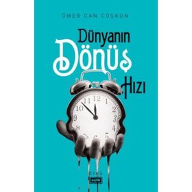 Dünyanın Dönüş Hızı - Ömer Can Coşkun