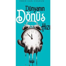 Dünyanın Dönüş Hızı - Ömer Can Coşkun