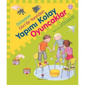 DÜNYANIN DÖRT BIR YANINDAN YAPIMI KOLAY OYUNCAKLAR - ORIOL RIPOLL;FRANCESCA MARTIN