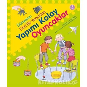 DÜNYANIN DÖRT BIR YANINDAN YAPIMI KOLAY OYUNCAKLAR - ORIOL RIPOLL;FRANCESCA MARTIN