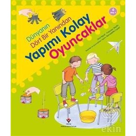 DÜNYANIN DÖRT BIR YANINDAN YAPIMI KOLAY OYUNCAKLAR - ORIOL RIPOLL;FRANCESCA MARTIN