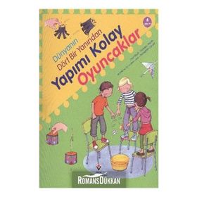DÜNYANIN DÖRT BIR YANINDAN YAPIMI KOLAY OYUNCAKLAR - ORIOL RIPOLL;FRANCESCA MARTIN